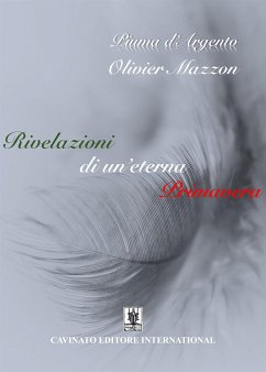 Piuma d'Argento - Rivelazioni di un'eterna primavera (eBook, ePUB) - Mazzon Santucci, Olivier