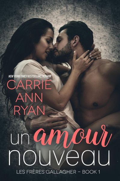 Un amour nouveau (Les Frères Gallagher, #1) (eBook, ePUB)
