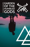 Garden of The Humbled Gods (eBook, ePUB)