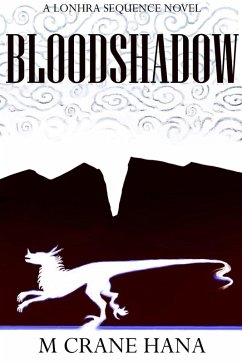 Bloodshadow (The Lonhra Sequence) (eBook, ePUB) - Hana, M. Crane
