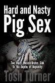 Hard and Nasty Pig Sex: Two Hairy, Muscle-Brutes Sink to the Depths of Depravity (eBook, ePUB) Hard and Nasty Pig Sex: Two Hairy, Muscle-Brutes Sink to the Depths of Depravity (eBook, ePUB)