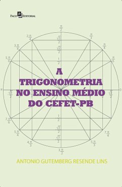 A Trigonometria no Ensino Médio do CEFET-PB (eBook, ePUB) - Lins, Antonio Gutemberg Resende
