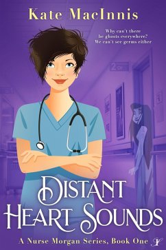 Distant Heart Sounds (A Nurse Morgan Series, #1) (eBook, ePUB) - Macinnis, Kate