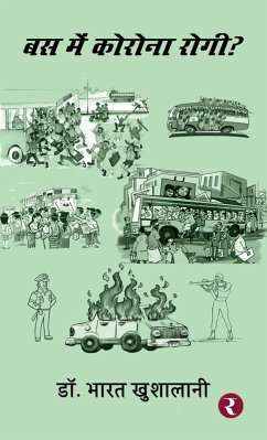 Bus Mein Corona Rogi (eBook, ePUB) - Khushalani, Bharat Bus Mein Corona Rogi (eBook, ePUB) - Khushalani, Bharat