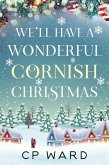 We'll have a Wonderful Cornish Christmas (eBook, ePUB) We'll have a Wonderful Cornish Christmas (eBook, ePUB)