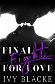 Final Fight For Love (Love Series, #3) (eBook, ePUB)