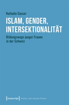 Islam, Gender, Intersektionalität (eBook, ePUB) - Gasser, Nathalie