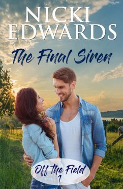 The Final Siren (Off The Field, #1) (eBook, ePUB) - Edwards, Nicki