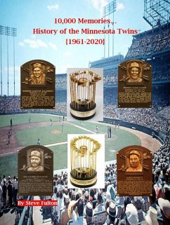 10,000 Memories...History of the Minnesota Twins (eBook, ePUB) - Fulton, Steve
