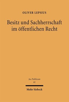 Besitz und Sachherrschaft im öffentlichen Recht (eBook, PDF) - Lepsius, Oliver