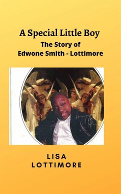 A Special Little Boy : The Story of Edwone Smith - Lottimore (eBook, ePUB) - Lottimore, Lisa