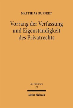 Vorrang der Verfassung und Eigenständigkeit des Privatrechts (eBook, PDF) - Ruffert, Matthias
