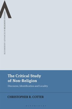 The Critical Study of Non-Religion (eBook, ePUB) - Cotter, Christopher R.