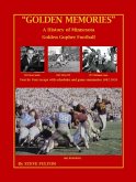 &quote;Golden Memories&quote; - History of Minnesota Gophers Football (eBook, ePUB)