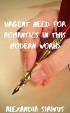 Urgent Need for Romantics in This Modern World (eBook, ePUB)