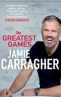 The Greatest Games (eBook, ePUB) - Carragher, Jamie