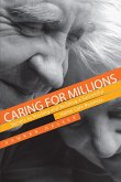 Caring for Millions: Secrets to Starting and Building a Successful Home Care Business (eBook, ePUB)