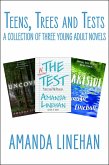 Teens, Trees and Tests: A Collection of Three Young Adult Novels (eBook, ePUB) Teens, Trees and Tests: A Collection of Three Young Adult Novels (eBook, ePUB)