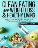 Clean Eating for Weight Loss & Healthy Living (eBook, ePUB)