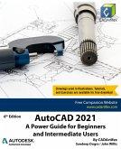 AutoCAD 2021: A Power Guide for Beginners and Intermediate Users (eBook, ePUB) AutoCAD 2021: A Power Guide for Beginners and Intermediate Users (eBook, ePUB)