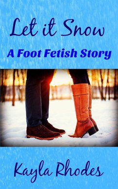 Cover Let it Snow: A Foot Fetish Story (eBook, ePUB)
