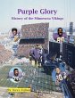 Purple Glory-History of the Minnesota... - Bild 1