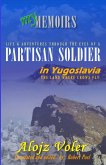 Through the eyes of a PARTISAN SOLDIER in Yugoslavia (eBook, ePUB)