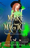 Make Some Magic (His Ghoul Friday, #4) (eBook, ePUB) Make Some Magic (His Ghoul Friday, #4) (eBook, ePUB)