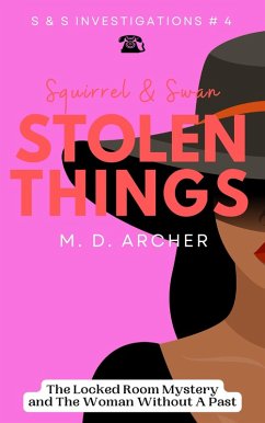 Squirrel & Swan Stolen Things (S & S Investigations, #4) (eBook, ePUB) - Archer, M. D.