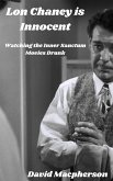 Lon Chaney is Dead: Watching the Inner Sanctum Movies Drunk (The Library of Disposable Art, #5) (eBook, ePUB)