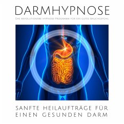 Darmhypnose: Sanfte Heilaufträge für einen gesunden Darm (MP3-Download) - Schwarz, Mike; Gruber, Julia