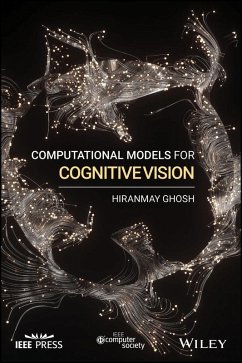 Computational Models for Cognitive Vision (eBook, ePUB) - Ghosh, Hiranmay