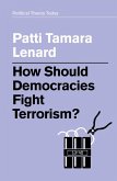 How Should Democracies Fight Terrorism? (eBook, ePUB)