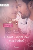 Heirat - nicht nur aus Liebe? (eBook, ePUB)
