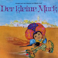Wilhelm Hauff, Der kleine Muck (MP3-Download) - Hauff, Wilhelm; Alexander-Burgh, Eberhard