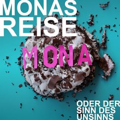 Mia Hofmann, Monas Reise oder der Sinn des Unsinns (MP3-Download) - Hofmann, Mia