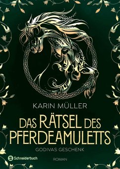 Godivas Geschenk / Das Rätsel des Pferdeamuletts Bd.2 (eBook, ePUB) - Müller, Karin