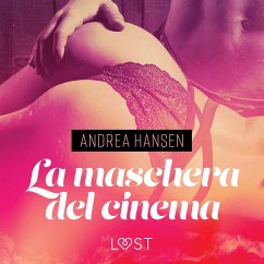 La maschera del cinema - Breve racconto erotico (MP3-Download) - Hansen, Andrea