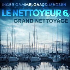 Le Nettoyeur 6 : Grand nettoyage (MP3-Download) - Madsen, Inger Gammelgaard