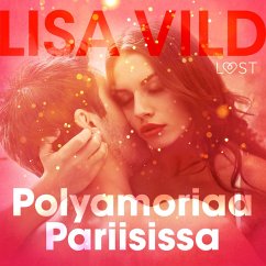 Polyamoriaa Pariisissa – eroottinen novelli (MP3-Download) - Vild, Lisa