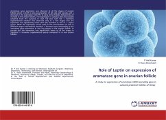 Role of Leptin on expression of aromatase gene in ovarian follicle - Anil Kumar, P;Veera Bramhaiah, K