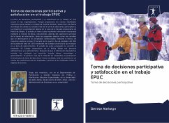 Toma de decisiones participativa y satisfacción en el trabajo EPUC - Alehegn, Derese