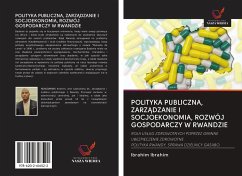 POLITYKA PUBLICZNA, ZARZ¿DZANIE I SOCJOEKONOMIA, ROZWÓJ GOSPODARCZY W RWANDZIE - Ibrahim, Ibrahim