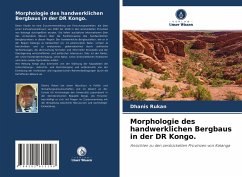 Morphologie des handwerklichen Bergbaus in der DR Kongo. - Rukan, Dhanis