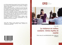 La violence en milieu scolaire : Entre mythe et réalité - LÉON, Didier