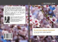 Du bist dein eigenes Geschenk - Lackner, Dagmar