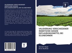 VALIDIERUNG VERSCHIEDENER INSEKTIZIDE GEGEN ENTLAUBUNGSMITTEL BEI SOJABOHNEN - Wagh, Ganesh;Budhvat, Kiran