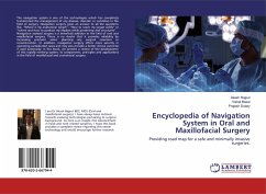 Encyclopedia of Navigation System in Oral and Maxillofacial Surgery - Rajput, Akash;Basal, Vishal;Dubey, Prajesh