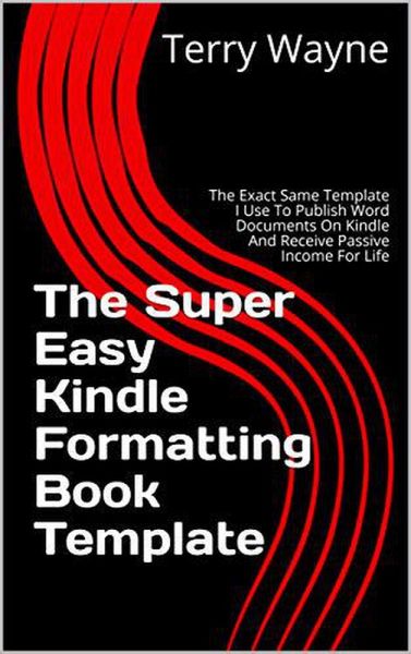 The Super Easy Kindle Formatting Book Template (eBook, ePUB)