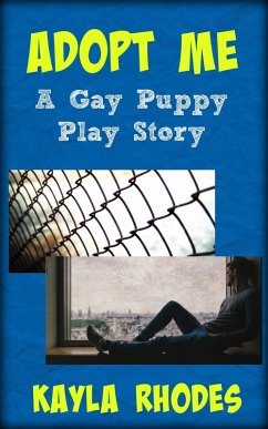 Cover Adopt Me: A Gay Puppy Play Story (eBook, ePUB)
